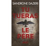 Tu tueras le père - Sandrone Dazieri - Pocket - Poche - Roman