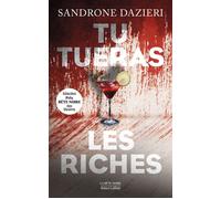 Tu tueras les riches - Sandrone Dazieri - Robert Laffont - broché - Roman