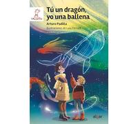 Tú un dragón, yo una ballena