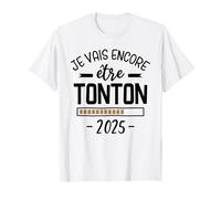 Tu vas être encore tonton 2025 Annonce naissance 2ème bébé T-Shirt