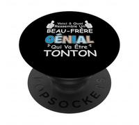 Tu Vas être Tonton - Annonce Grossesse Beau-Frère PopSockets PopGrip Adhésif