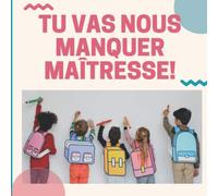 Tu vas nous manquer Maîtresse ! Bonne retraite: Vive la retraite ! Livre d'or pour départ maîtresse à la retraite