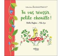 Tu Vas Réussir, Petite Chenille !