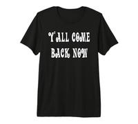 Tu Vas revenir Maintenant Southern Expression T-Shirt Haut de Gamme