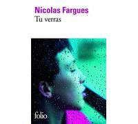Nicolas Fargues – Tu verras – Roman – Poche – Gallimard