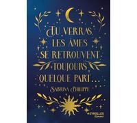Tu verras, les âmes se retrouvent toujours quelque part: Edition collector