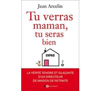 Tu verras maman, tu seras bien Jean Arcelin (Auteur)