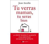 Tu verras maman, tu seras bien Jean Arcelin (Auteur)