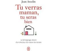 Tu Verras Maman, Tu Seras Bien
