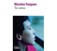 Nicolas Fargues – Tu verras – Roman – Poche – Gallimard