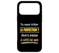 Tu Veux frôler la Perfection Alors Passe à côté de Moi Drôle Coque pour iPhone 17 Pro Max