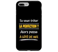 Tu Veux frôler la Perfection Alors Passe à côté de Moi Drôle Coque pour iPhone 7 Plus/8 Plus