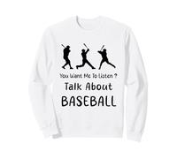 Tu Veux Que j'écoute Parler d'humour du Baseball ? Sweatshirt