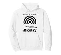 Tu Veux Que j'écoute Talk About Archery Funny Sweat à Capuche