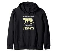 Tu Veux Que j'écoute Talk About Tigers Funny Tiger Lover Sweat à Capuche