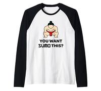 Tu Veux Sumo This ? Big Guy, lutteur de Sumo Kawaii drôle Manche Raglan