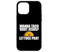 TU Veux Taco Bout Jesus ? Meme chrétien Amusant Lettuce Pray Coque pour iPhone 12 Pro Max