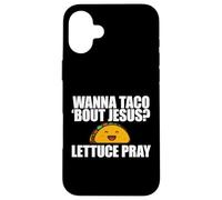 TU Veux Taco Bout Jesus ? Meme chrétien Amusant Lettuce Pray Coque pour iPhone 16 Plus