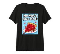 Tu Veux Un Morceau de Moi, Une Tarte aux Cerises T-Shirt Haut de Gamme