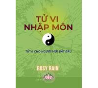 Tử Vi Nhập Môn: Tử Vi Cho Người Mới Bắt Đầu