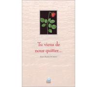 Tu viens de nous quitter