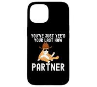 Tu Viens de Voir Ton dernier Partenaire de Haw, Cat Cowboy, drôle Coque pour iPhone 15