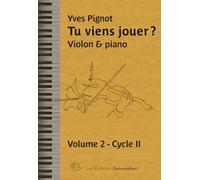 Tu viens jouer ? Quatre pièces pédagogiques pour piano et violon, vol.2 (cycle II)