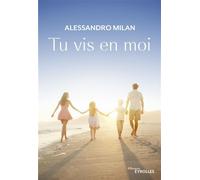 Tu vis en moi - Alessandro Milan - Eyrolles - broché - Roman