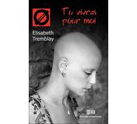 Tu vivras pour moi - Elisabeth Tremblay - Mortagne Eds - broché - roman jeunesse