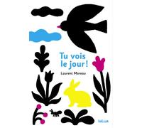 Tu vois le jour - Laurent Moreau - Helium - cartonné - Document jeunesse