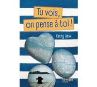 Tu vois, on pense à toi ! Cathy Ytak (Auteur)