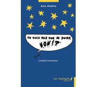 Tu vois pas que je dors, non? - Alex Andréa - Les Impliqués - broché - Théâtre