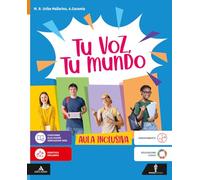 Tu voz, tu mundo. El español en tus manos. Aula inclusiva. Per la Scuola media. Con e-book. Con espansione online