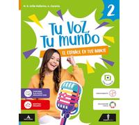 Tu voz, tu mundo. El español en tus manos. Per la Scuola media. Con e-book. Con espansione online (Vol. 2)