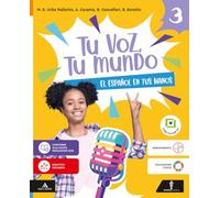 Tu voz, tu mundo. El español en tus manos. Per la Scuola media. Con e-book. Con espansione online (Vol. 3)