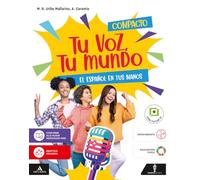 Tu voz, tu mundo. El español en tus manos. Volume Compacto. Con Listos para el examen. Per la Scuola media. Con e-book. Con espansione online