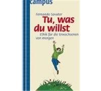 Tu was du willst Savater, Fernando (Auteur)