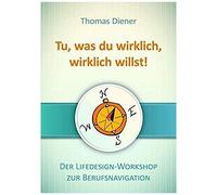 Tu, Was Du Wirklich, Wirklich Willst