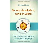 Tu, Was Du Wirklich, Wirklich Willst