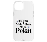 Tu y Tu Mala Vibra Me La Pelan Coque pour iPhone 15 Plus