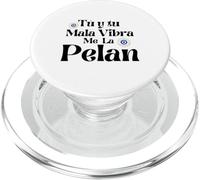 Tu y Tu Mala Vibra Me La Pelan PopSockets PopGrip pour MagSafe