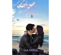 Tú y yo, a toda velocidad: La historia que te acelera el corazón (Novela romántica contemporánea)