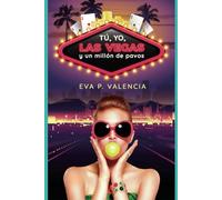 Tú, yo, Las Vegas y un millón de pavos