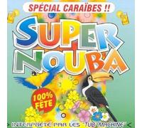 Tub' Machine - Super Nouba Special Caraibes