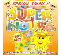 Tub' Machine - Super Nouba Special Soleil