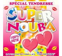 Tub' Machine - Super Nouba Special Tendresse