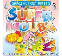 Tub' Machine - Super Nouba Special Tout Petits