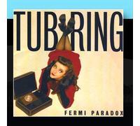 Tub Ring - Fermi Paradox