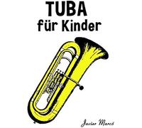 Tuba Fuer Kinder: Weihnachtslieder, Klassische Musik, Kinderlieder, Traditionelle Lieder Und Volkslieder!