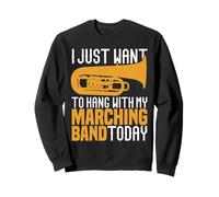 Tuba « I Just Want to Hang with My Marching Band » Sweatshirt